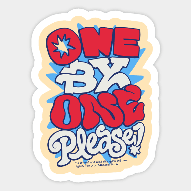 ONE BY ONE, Please! Sticker by WholesomeManifest